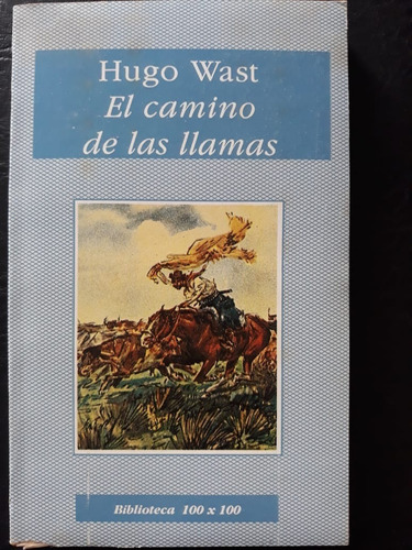 El Camino De Las Llamas Hugo Wast Cronica 