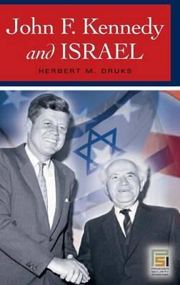 Libro John F. Kennedy And Israel - Herbert Druks