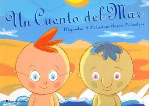Un Cuento Del Mar, De Garcia Schnetzer Alejandro. Editorial Continente, Tapa Blanda En Español, 2004