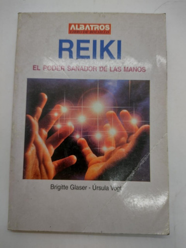 Reiki El Poder Sanador De Las Manos - Albatros - Usado 