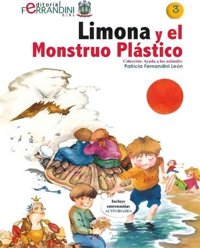 Limona Y El Monstruo Pl Stico, De Patricia Fernandini. Editorial Createspace Independent Publishing Platform, Tapa Blanda En Español
