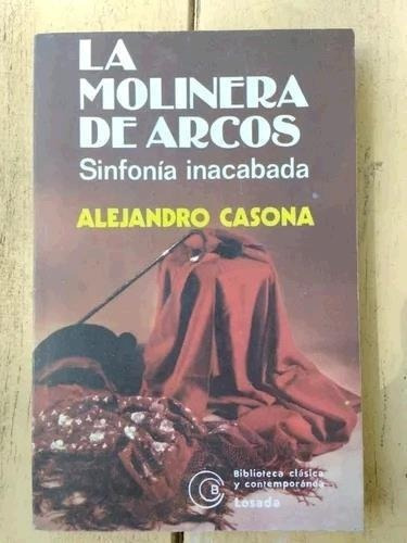Molinera De Arcos, La - Sinfonia Inacabada-casona, Alejandro