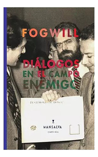 Dialogos En El Campo Enemigo - Fogwill - Mansalva - #w