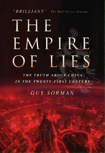 Empire Of Lies : The Truth About China In The Twenty-first Century, De Guy Sorman. Editorial Encounter Books,usa, Tapa Blanda En Inglés