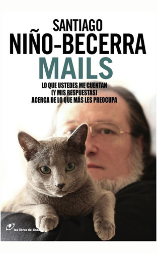 Mails, de Niño Becerra, Santiago. Editorial Lince, tapa blanda en español, 2016