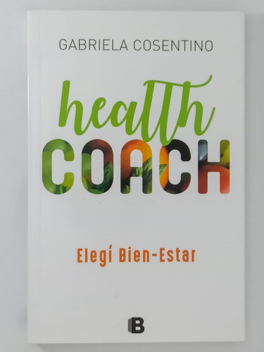 Health Coach Elegi Bien-estar - Gabriela Cosentino