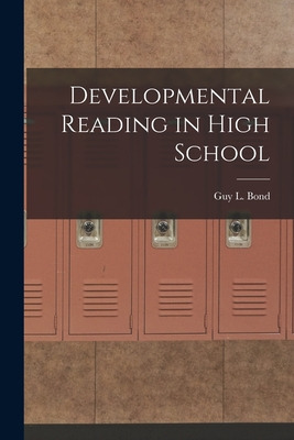 Libro Developmental Reading In High School - Bond, Guy L....