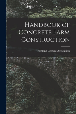 Libro Handbook Of Concrete Farm Construction - Portland C...