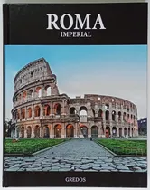 Comprar Roma Imperial Historia Arqueología Ed Gredos Libro