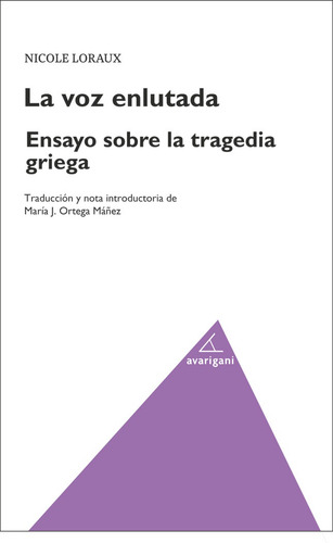 Ensayo Sobre La Tragedia Griega - Loraux, Nicole