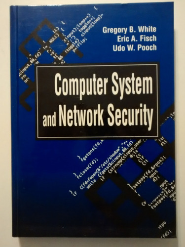 Computer System And Network Security De White - Fisch  Pooch
