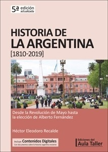 Historia De La Argentina 1810 - 2019 - Aula Taller 5º Edicio