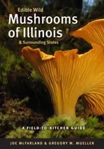 Comprar Libro: Hongos Silvestres Comestibles De Illinois Y Sus Alred