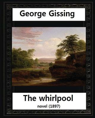 Libro The Whirlpool(1897), By George Gissing Novel - Giss...