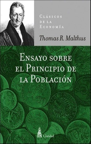 Ensayo Sobre El Principio De La Poblacion - Malthus, De Malthus, Thomas Robert. Editorial Claridad En Español