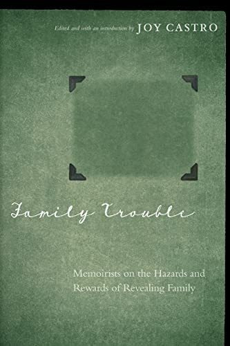 Libro: Family Trouble: Memoirists On The Hazards And