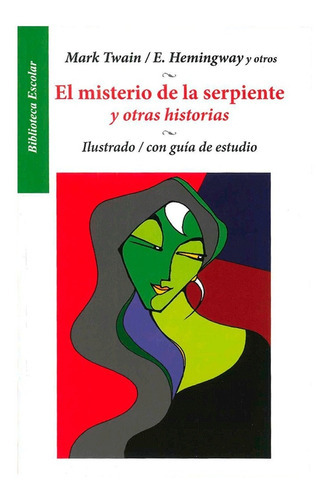 El Misterio De La Serpiente Y Otras Historias, De / John Steinbeck / William Faulkner / Mark Twain., Vol. 1. Editorial Emu (editores Mexicanos Unidos), Tapa Blanda En Español, 2019