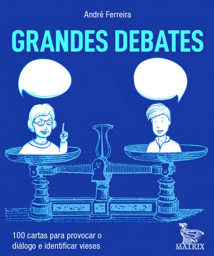 Grandes Debates: 100 Cartas Para Provocar Diálogos E Identificar Vieses, De André Ferreira. Editora Matrix, Capa Mole, Edição 1 Em Português, 2023