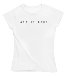 Camiseta Evangelica God Is Good Deus É Bom Camisa Religiosa