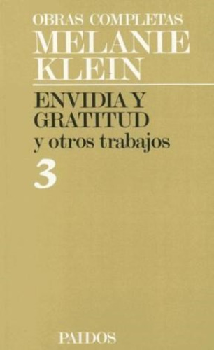 Envidia Y Gratitud Y Otros Trabajos [ Tomo 3]  - Klein -pd