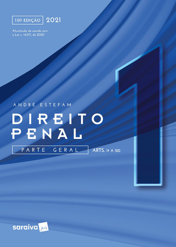 Direito Penal - Vol. 1 -10ª Edição 2021: Parte Geral (Arts. 1º A 120), de André Estefam. Editora Saraiva Educação S. A., capa mole em português, 2021