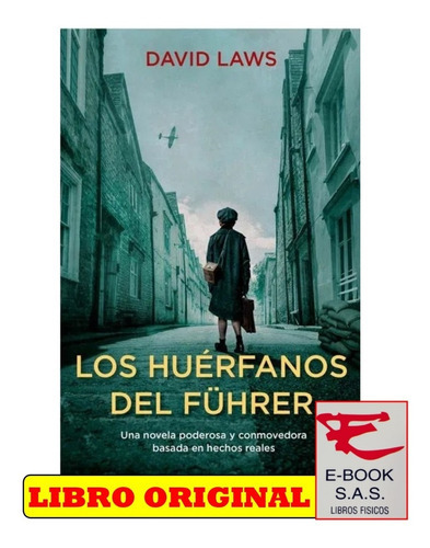 Los Huérfanos Del Führer: Una Novela Poderosa Y Conmovedora Basada En Hechos Reales, De David Laws. Roca Editorial, Tapa Blanda, Edición 2023 En Español