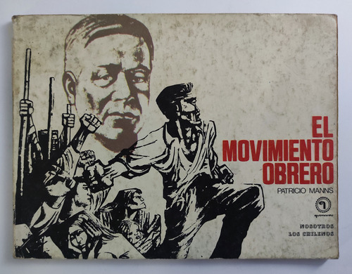 El Movimiento Obrero. Patricio Manns. Quimantu Fotos Antigua (Reacondicionado)