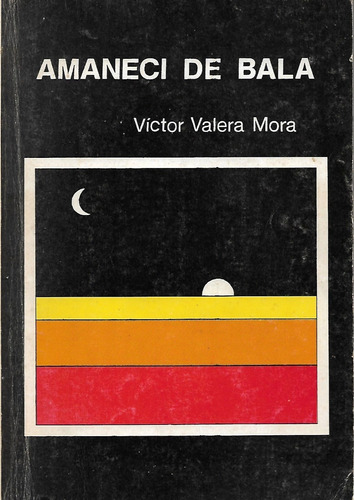 Amaneci De Bala Victor Valera Mora