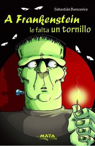 A Frankenstein Le Falta Un Tornillo - Burecovics, Sebastian