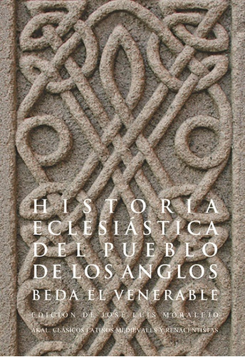 Historia Del Pueblo De Los Anglos, Beda El Venerable, Akal