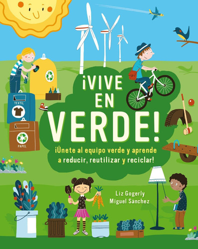 ¡VIVE EN VERDE!, de Gogerly, Liz. Editorial MEDITERRANIA, tapa pasta blanda, edición 1 en español, 2020