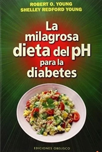 La Milagrosa Dieta Del Ph Para La Diabetes - Robert Young