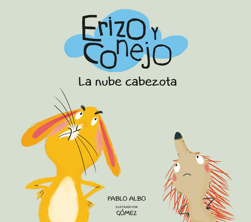 Libro: Erizo Y Conejo. La Nube Cabezota (spanish Edition)