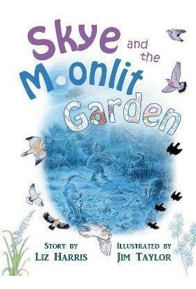 Libro Skye And The Moonlit Garden : A Beautiful Story Of ...