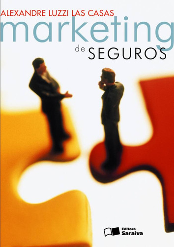 Marketing de seguros, de Las Casas, Alexandre Luzzi. Editora Saraiva Educação S. A., capa mole em português, 2003