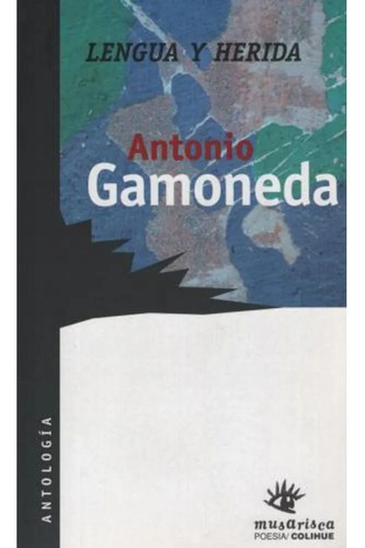 Lengua Y Herida - Gamoneda Antonio (libro)