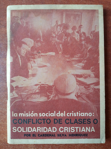 La Misión Social Del Cristiano: Conflicto De Clases. Silva H