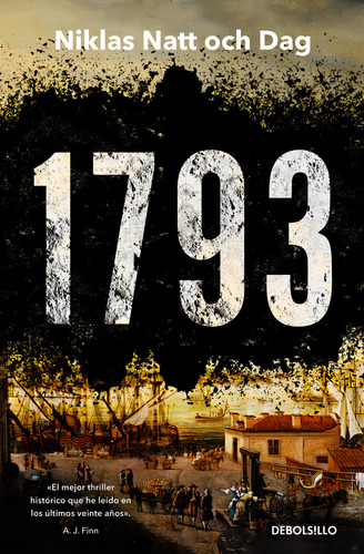 1793 (trilogia De Estocolmo 1), De Natt Och Dag, Niklas., Vol. 1. Editorial Debolsillo, Tapa Blanda En Español, 2024
