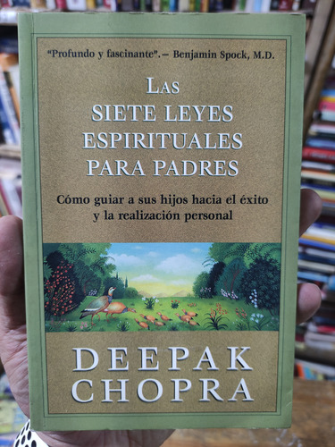 Las Siete Leyes Espirituales Para Padres - Deepak Chopra 