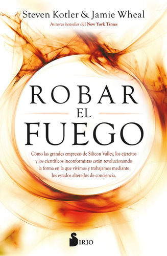 Libro R.OBAR EL FUEGO, de Kotler, Steven. Editorial Sirio, tapa blanda, edición 1 en español, 2022