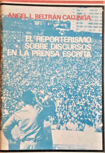 El Reporterismo Sobre Discursos En La Prensa Escrita Cuba V0