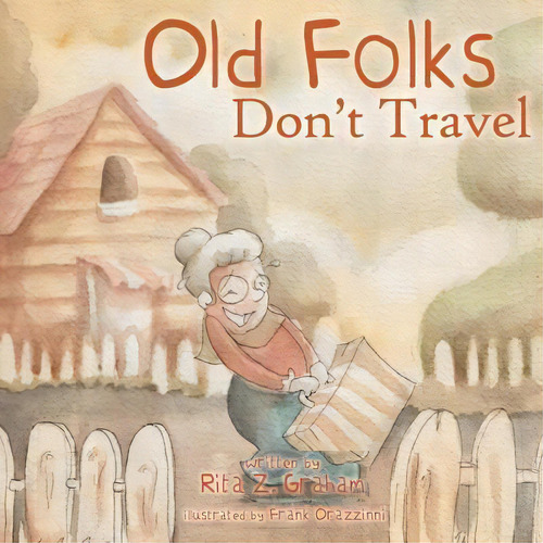 Old Folks Don't Travel, De Rita Z Graham. Editorial Rita Graham, Tapa Blanda En Inglés
