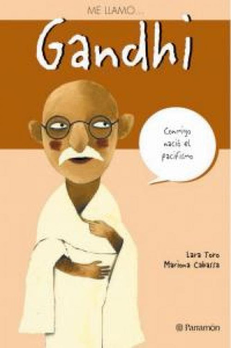 Me Llamoãâ Gandhi, De Cabassa, Mariona., Vol. 1. Editorial Parramon, Tapa Blanda En Español