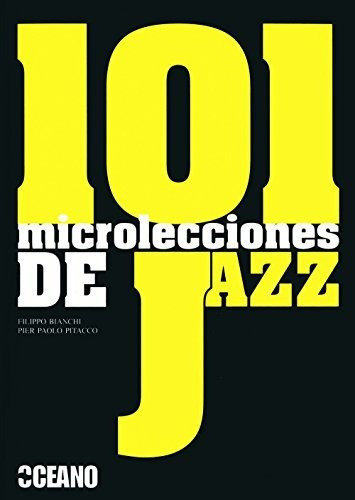 101 Microlecciones De Jaz, De Filippo Bianchi. Editorial Océano, Tapa Blanda En Español, 9999