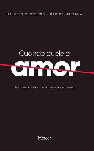 Libro Cuando Duele El Amor - Ceberio,marcelo R