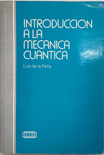Introducción A La Mecánica Cuántica Luis De La Peña