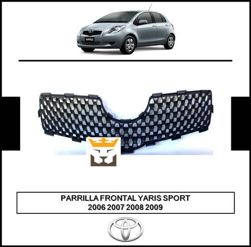 Parrilla Frontal Yaris Sports 2006 2007 2008 2009