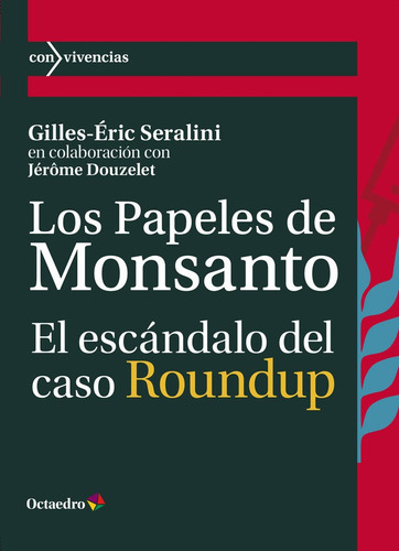 Los Papeles De Monsanto, De Seralini, Gilles-eric. Editorial Octaedro, S.l., Tapa Blanda En Español