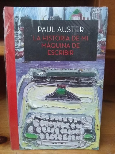 La Historia De Mi Máquina De Escribir - Paul Auster