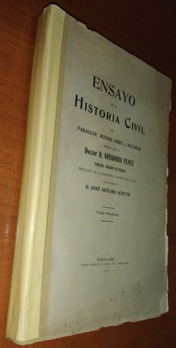 Ensayos De La Historia Civil Doctor D. Gregorio Funes 1910